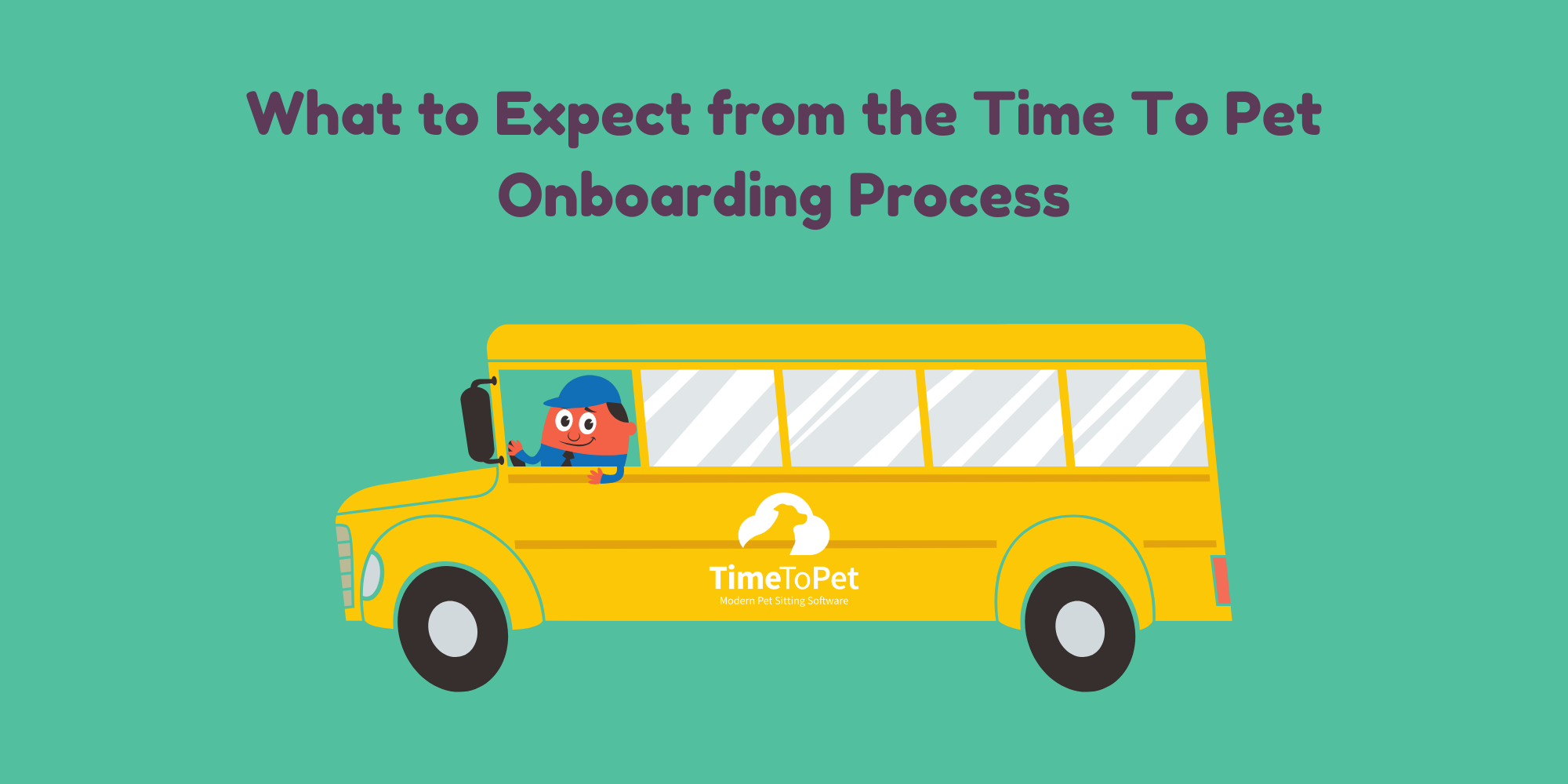 What to expect from the Time To Pet Onboarding process.png